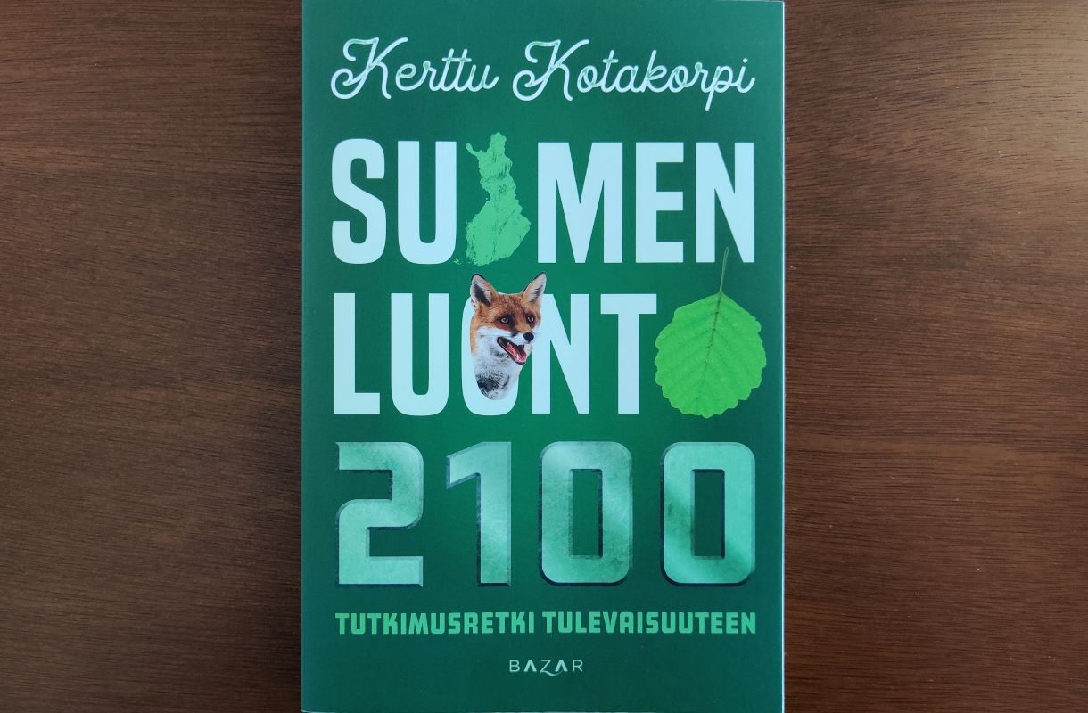 Suomen luonto 2100 - Tutkimusretki tulevaisuuteen, Kerttu Kotakorpi